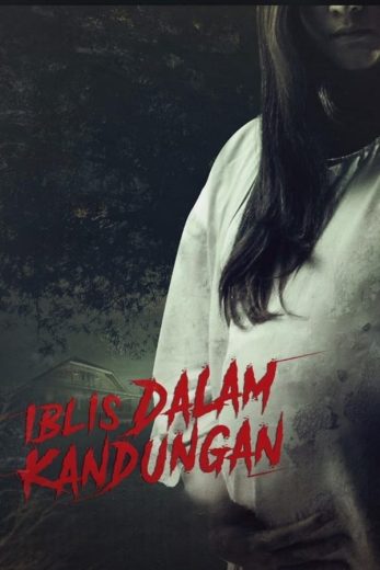 مشاهدة فيلم Iblis dalam Kandungan 2022 مترجم