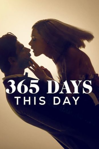 مشاهدة فيلم 365 Days This Day 2022 مترجم