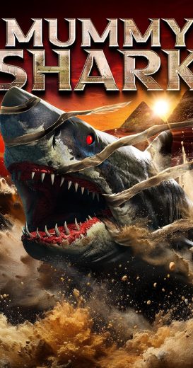 مشاهدة فيلم Mummy Shark 2024 مترجم