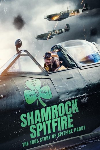 مشاهدة فيلم The Shamrock Spitfire 2024 مترجم